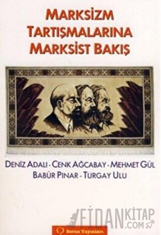 Marksizm Tartışmalarına Marksist Bakış Babür Pınar