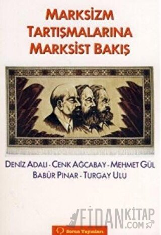Marksizm Tartışmalarına Marksist Bakış
