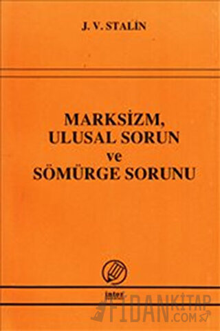 Marksizm, Ulusal Sorun ve Sömürge Sorunu