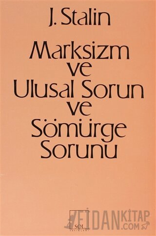 Marksizm ve Ulusal Sorun ve Sömürge Sorunu