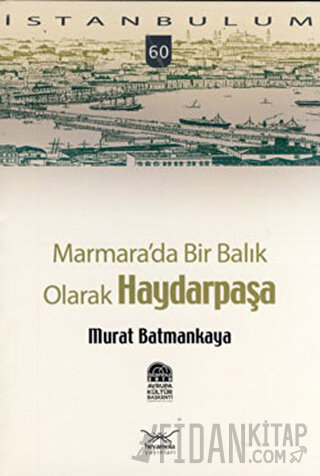 Marmara’da Bir Balık Olarak Haydarpaşa