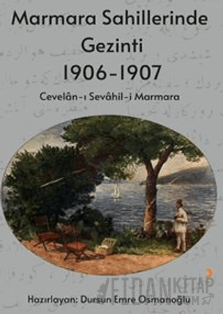 Marmara Sahillerinde Gezinti 1906-1907