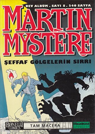 Martin Mystere Dev Albüm Sayı: 8 Şeffaf Gölgelerin Sırrı Alfredo Caste