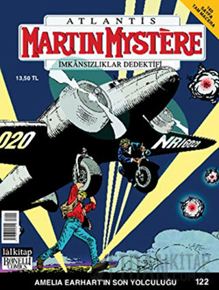 Martin Mystere İmkansızlar Dedektifi Sayı: 122 Amelia Earhart’ın Son Yolculuğu