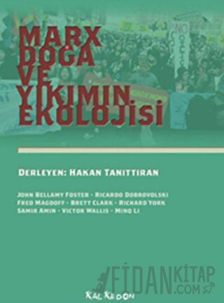 Marx, Doğa ve Yıkımın Ekolojisi Brett Clark
