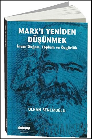 Marx’ı Yeniden Düşünmek Olkan Senemoğlu
