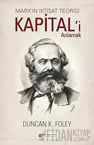 Marx’ın İktisat Teorisi - Kapital’i Anlamak