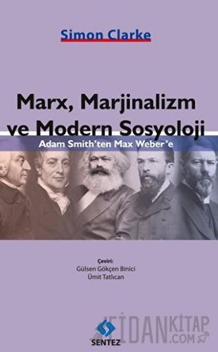 Marx, Marjinalizm ve Modern Sosyoloji Simon Clarke