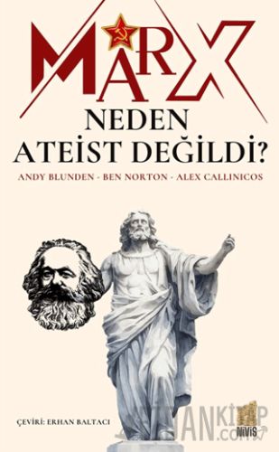 Marx Neden Ateist Değildi?