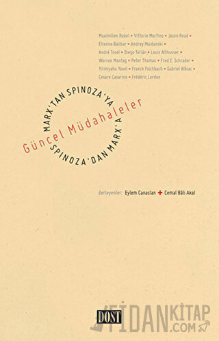 Marx’tan Spinoza’ya, Spinoza’dan Marx’a: Güncel Müdahaleler