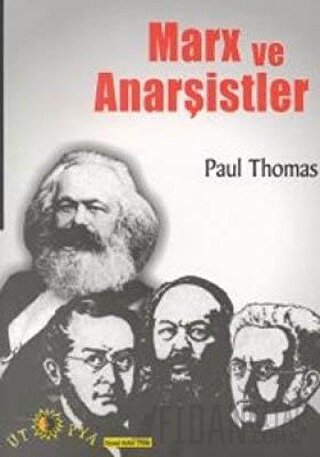 Marx ve Anarşistler Paul Thomas