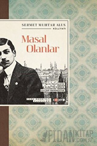 Masal Olanlar - Türk Edebiyatı Klasikleri Sermet Muhtar Alus