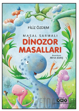 Masal Sarmalı 1/Dinozor Masalları Filiz Özdem