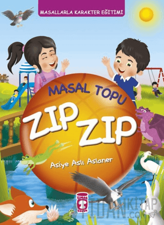 Masal Topu Zıp Zıp - Masallarla Karakter Eğitimi (Fleksi Cilt)