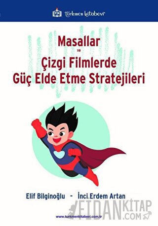 Masallar ve Çizgi Filmlerde Güç Elde Etme Stratejileri