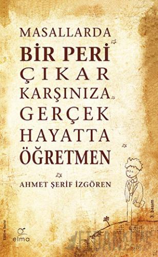 Masallarda Bir Peri Çıkar Karşınıza Gerçek Hayatta Öğretmen
