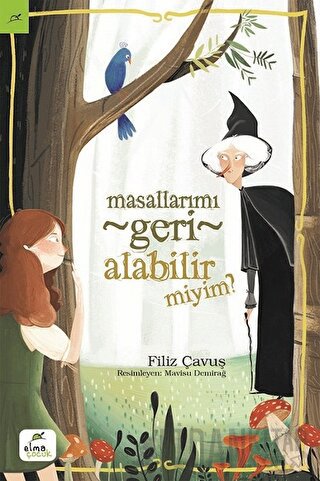 Masallarımı Geri Alabilir Miyim? Filiz Çavuş