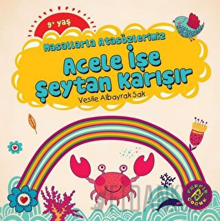 Masallarla Atasözlerimiz - Acele İşe Şeytan Karışır Vesile Albayrak Sa