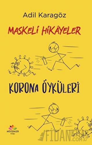 Maskeli Hikayeler - Korona Öyküleri
