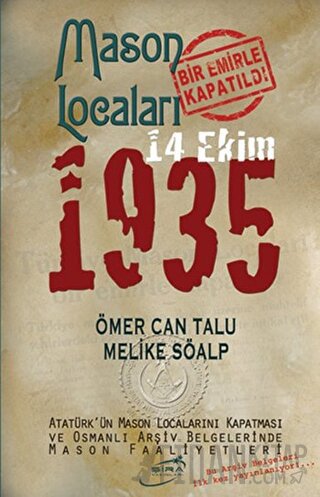 Mason Locaları Bir Emirle Kapatıldı 14 Ekim 1935