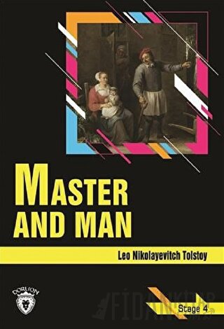 Master and Man - Stage 4 (İngilizce Hikaye) Lev Nikolayeviç Tolstoy