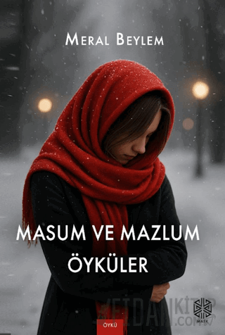 Masum ve Mazlum Öyküler Meral Beylem