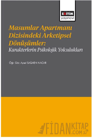 Masumlar Apartmanı Dizisindeki Arketipsel Dönüşümler: Karakterlerin Psikolojik Yolculukları