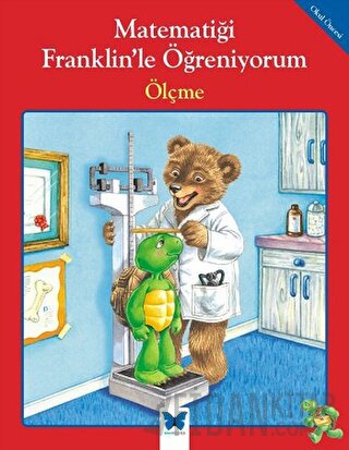 Matematiği Franklin’le Öğreniyorum: Ölçme