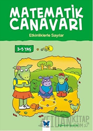 Matematik Canavarı - Etkinliklerle Sayılar 3-5 Yaş