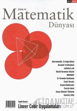 Matematik Dünyası Dergisi Sayı:101 Yıl:2014 – IV