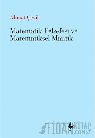 Matematik Felsefesi ve Matematiksel Mantık