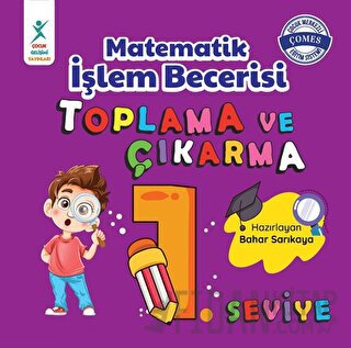 Matematik İşlem Becerisi Toplama ve Çıkarma 1. Seviye 7+ Yaş