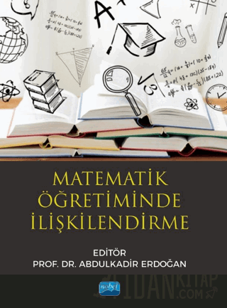 Matematik Öğretiminde İlişkilendirme Abdulkadir Erdoğan