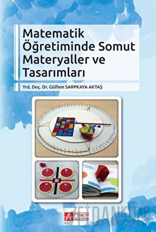 Matematik Öğretiminde Somut Materyaller ve Tasarımları