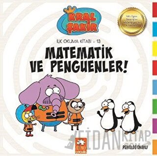 Matematik ve Penguenler - Kral Şakir İlk Okuma Kitabım 13