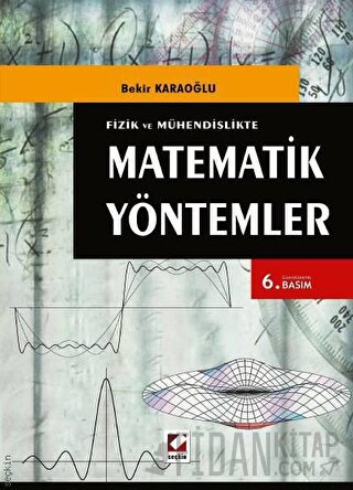 Fizik ve MühendislikteMatematik Yöntemler &#40;146 Çözümlü Örnek, 292 