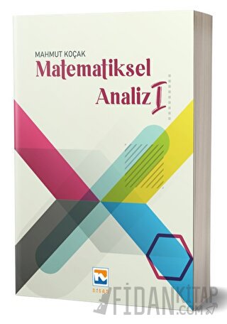 Matematiksel Analiz - I Mahmut Koçak