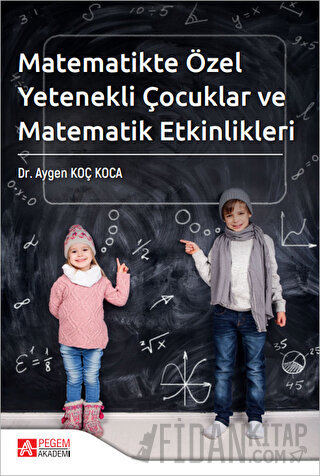 Matematikte Özel Yetenekli Çocuklar ve Matematik Etkinlikleri