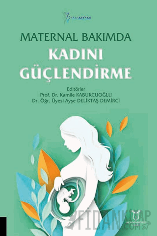 Maternal Bakımda Kadını Güçlendirme