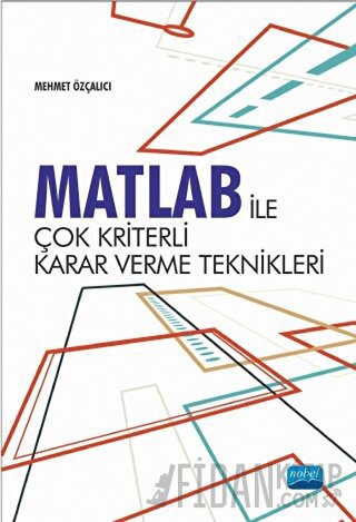 Matlab İle Çok Kriterli Karar Verme Teknikleri