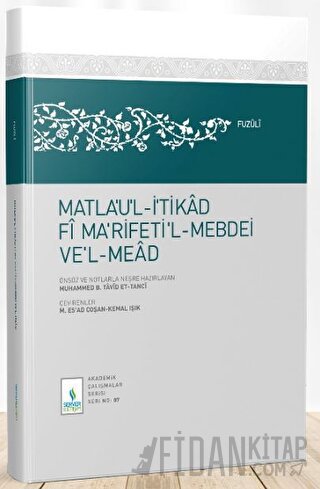 Matla'ul-İtikad Fi Na'rifeti'l-Mebdei ve'l-Mead (Ciltli)