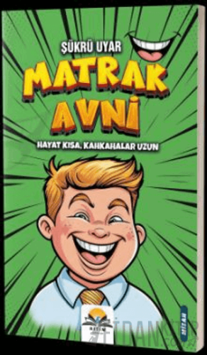 Matrak Avni Hayat Kısa Kahkahalar Uzun