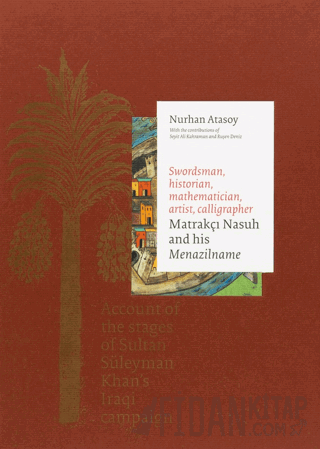 Matrakçı Nasuh and His Menazilname (2 Cilt, Takım) (Ciltli) Nurhan Ata
