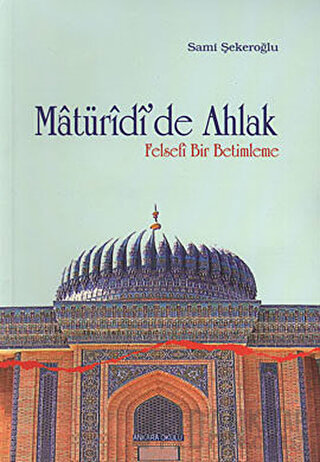 Matüridi’de Ahlak