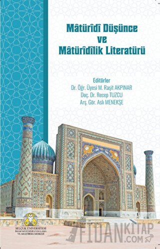 Matüridi Düşünce ve Matüridilik Literatürü