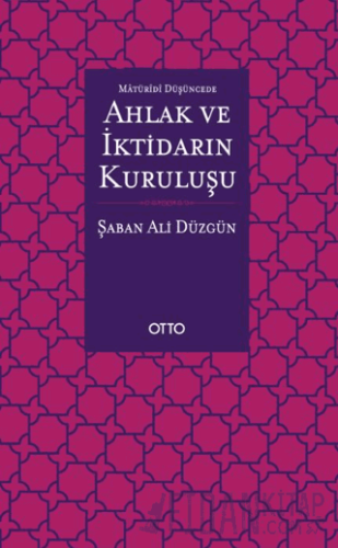 Maturidi Düşüncede Ahlak ve İktidarın Kuruluşu