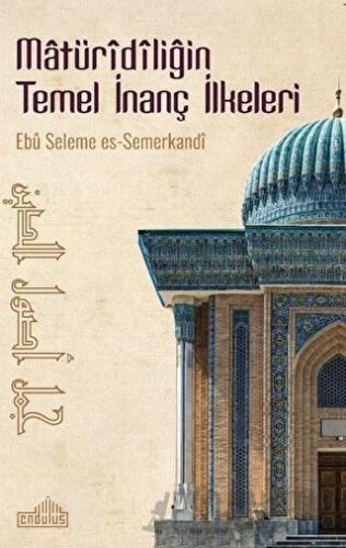 Matüridiliğin Temel İnanç İlkeleri