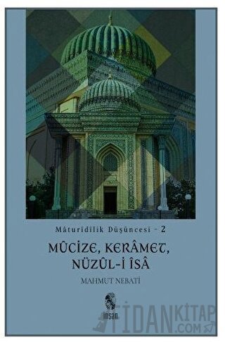 Maturidilik Düşüncesi 2 - Mucize, Keramet, Nüzul-i İsa