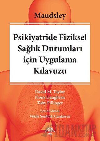 Maudsley Psikiyatride Fiziksel Sağılık Durumları için Uygulama Kılavuzu