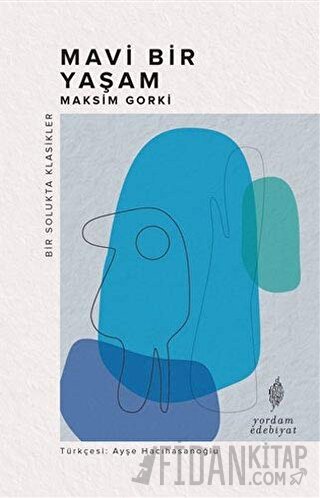 Mavi Bir Yaşam Maksim Gorki